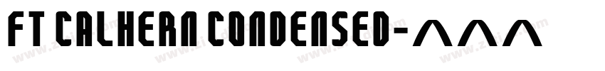 FT Calhern Condensed字体转换